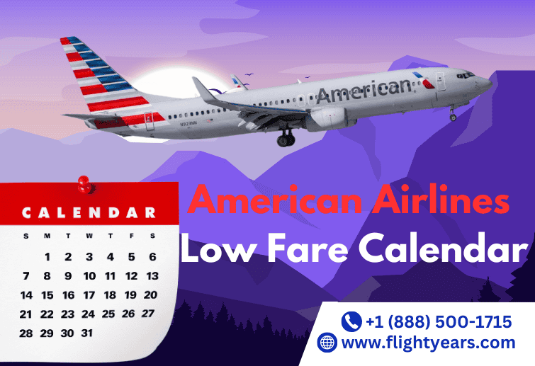 American Airlines Low Fare Calendar: Find the Best Deals on Flights